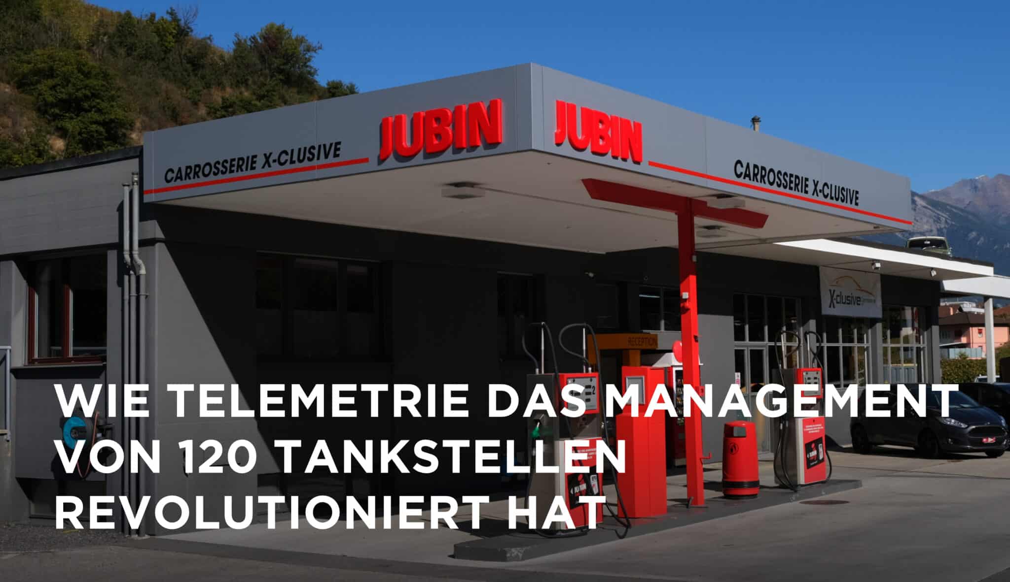 Jubin-Tankstelle mit Textüberlagerung: „Wie Telemetrie das Management von 120 Tankstellen revolutioniert hat.“